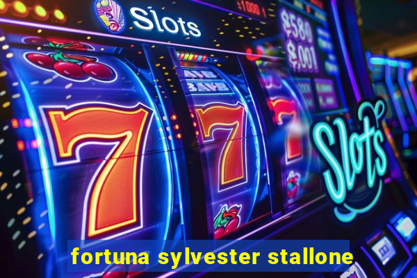 fortuna sylvester stallone